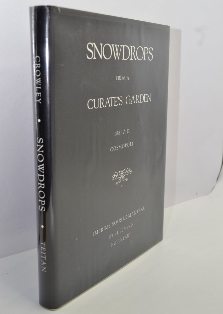Crowley, Aleister - Snowdrops from a Curate's Garden | front cover
