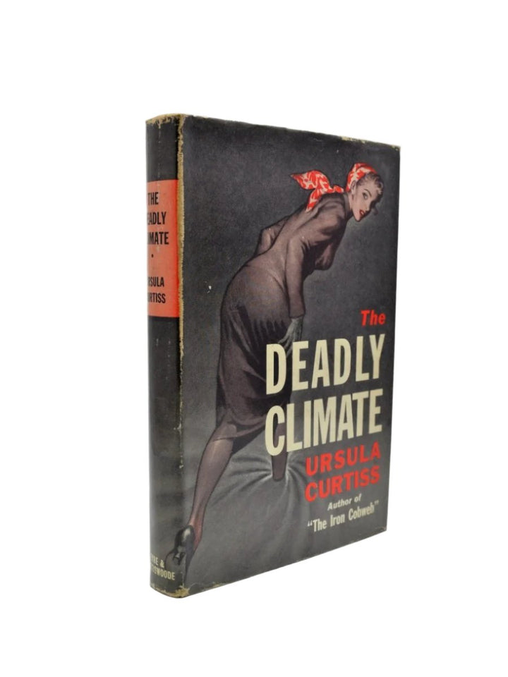 Curtis, Ursula - The Deadly Climate | front cover. Published by Eyre & Spottiswoode in 1955. Hardcover.  Condition:  Very Good ++/Very Good +