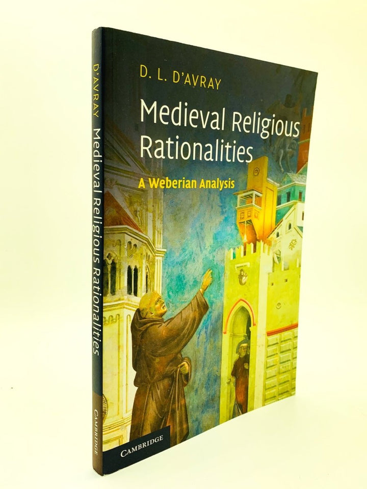 D'Avray, D L - Medieval Religious Rationalities | front cover