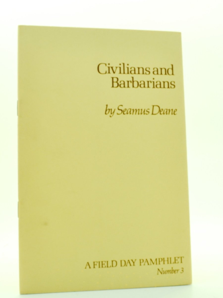 Deane, Seamus - Civilians and Barbarians - Field Day Pamphlet Number3 | front cover