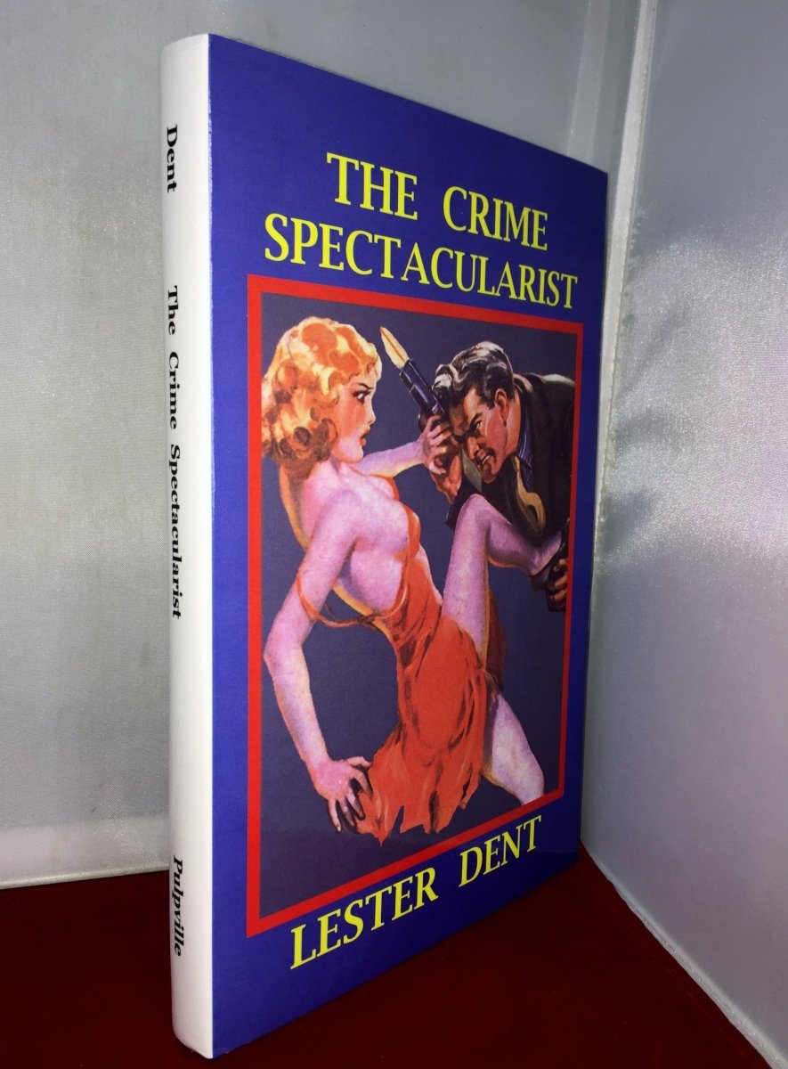 Dent, Lester - The Crime Spectacularist | front cover