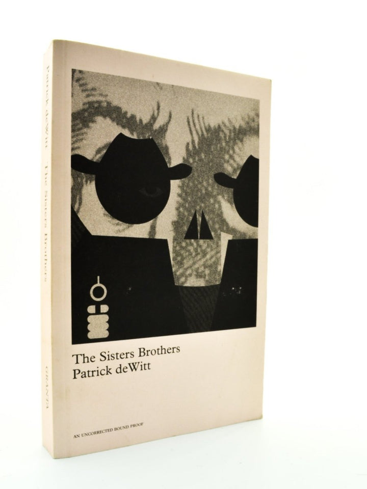 deWitt, Patrick - The Sisters Brothers ( UK uncorrected proof copy ) | front cover