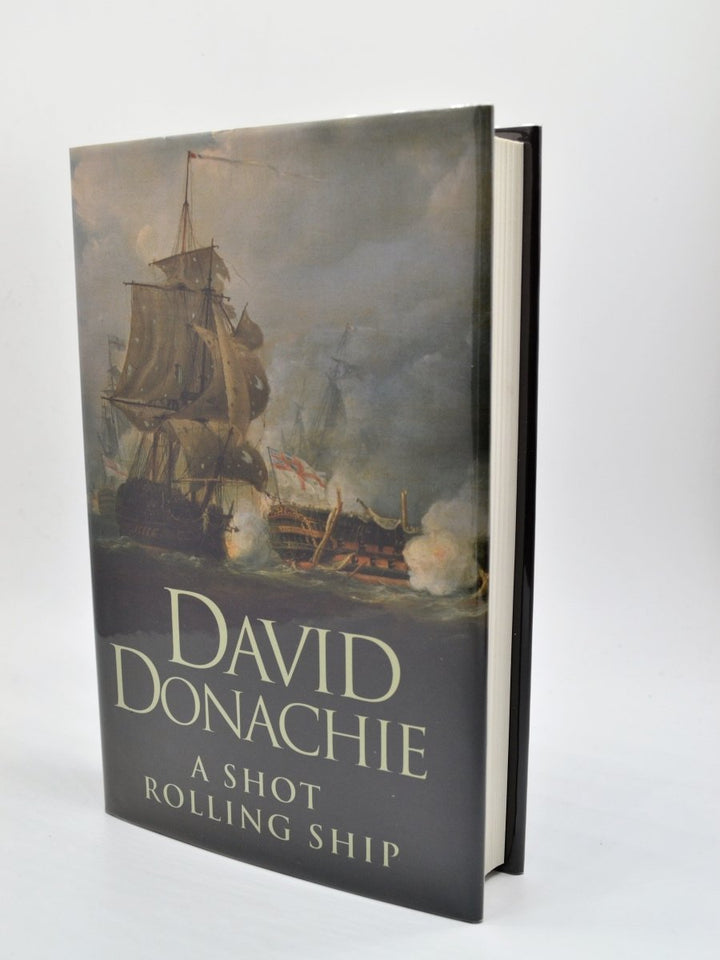 Donachie, David - A Shot Rolling Ship | front cover