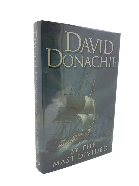 Donachie, David - By the Mast Divided - SIGNED | front cover. Published by Allison & Busby in 2004. Hardcover.  Condition:  Fine/Fine