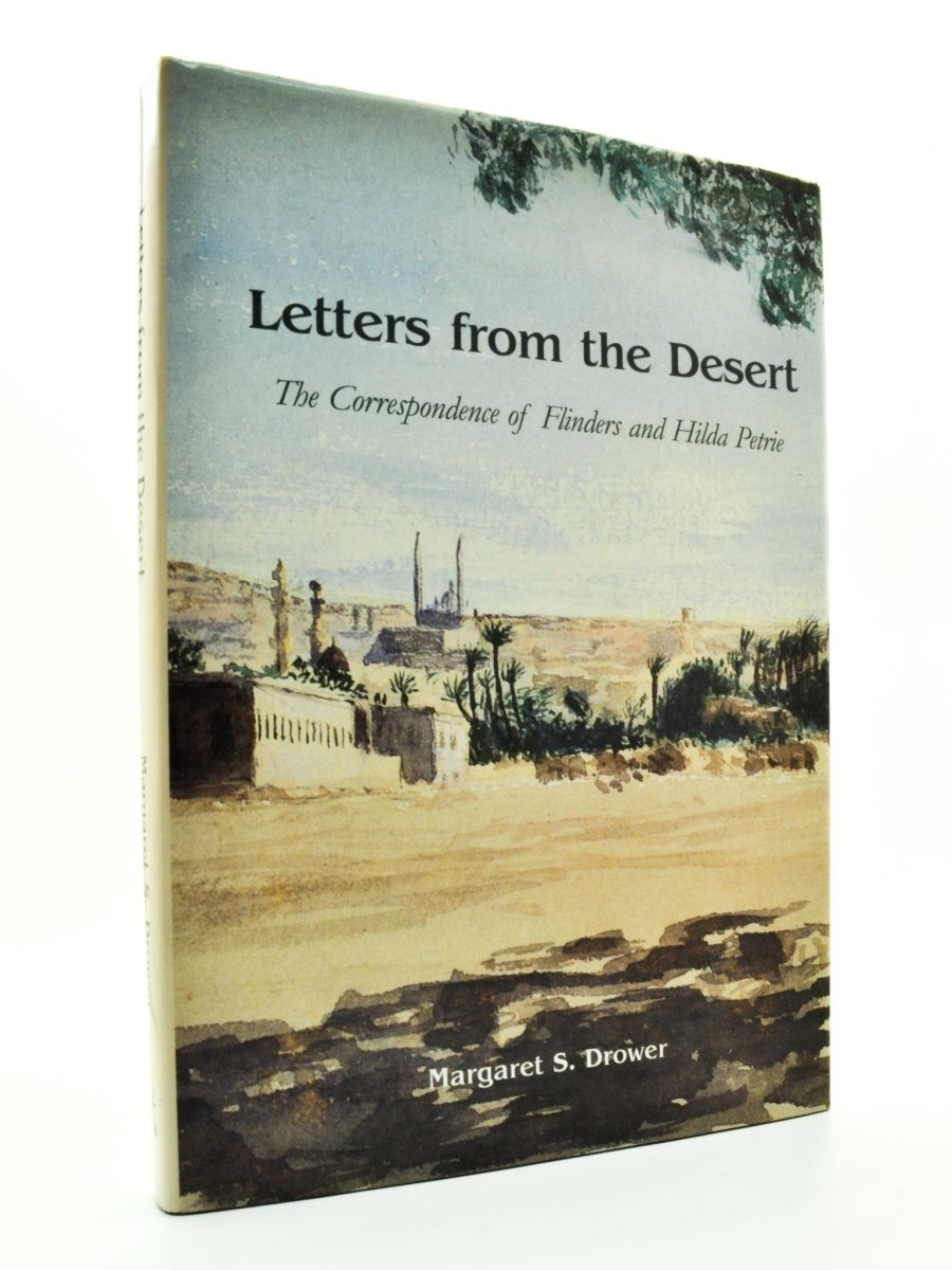 Drower, Margaret S - Letters from the Desert : The Correspondence of Flinders and Hilda Petrie | front cover