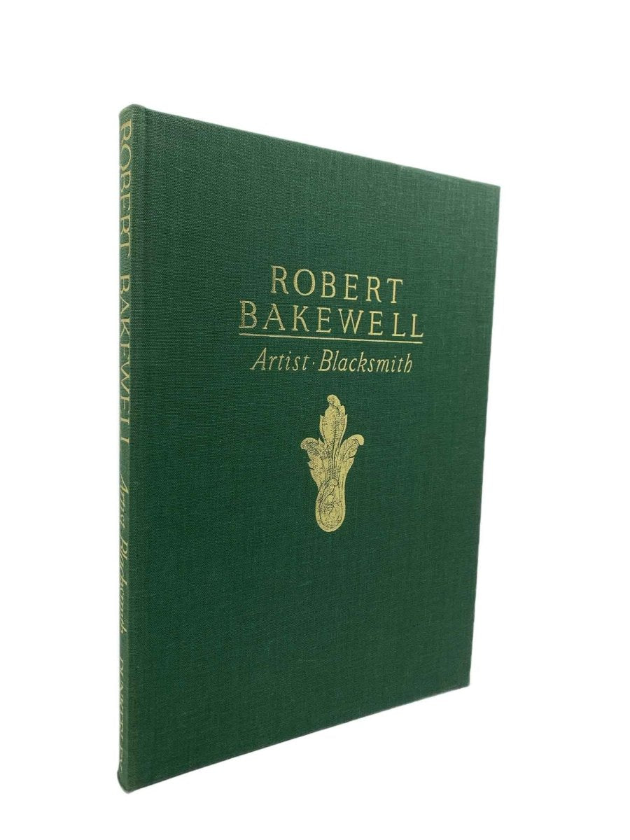  S. Dunkerley SIGNED First Edition | Robert Bakewell : Artist Blacksmith | Cheltenham Rare Books