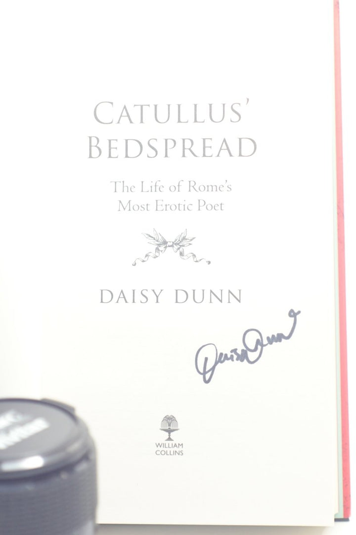 Dunn, Daisy - Catullus' Bedspread (SIGNED) | signature page