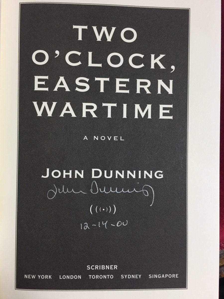 Dunning, John - Two O'Clock Eastern Wartime - SIGNED | pages