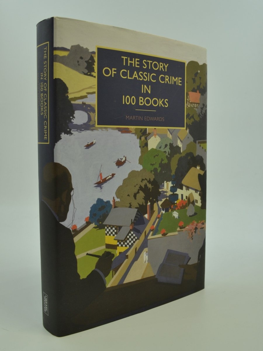 Edwards, Martin - The Story of Classic Crime in 100 Books | front cover