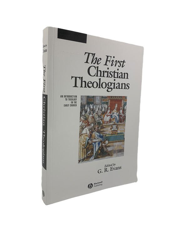 Evans, G. R. ( Edits ) - The First Christian Theologians : An Introduction to Theology in the Early Church | front cover. Published by Wiley-Blackwell in 2005. Original Wraps.  Condition:  Near Fine +/No Jacket ( as Issued )