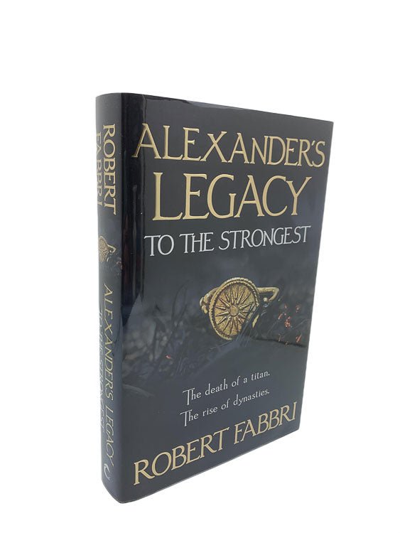 Fabbri, Robert - Alexander's Legacy : To The Strongest | front cover