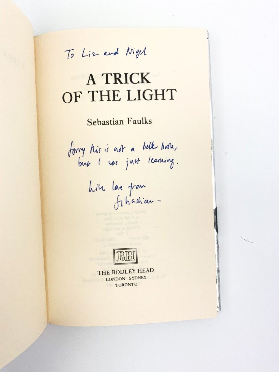 Faulks, Sebastian - A Trick of the Light - interestingly INSCRIBED - SIGNED | signature page