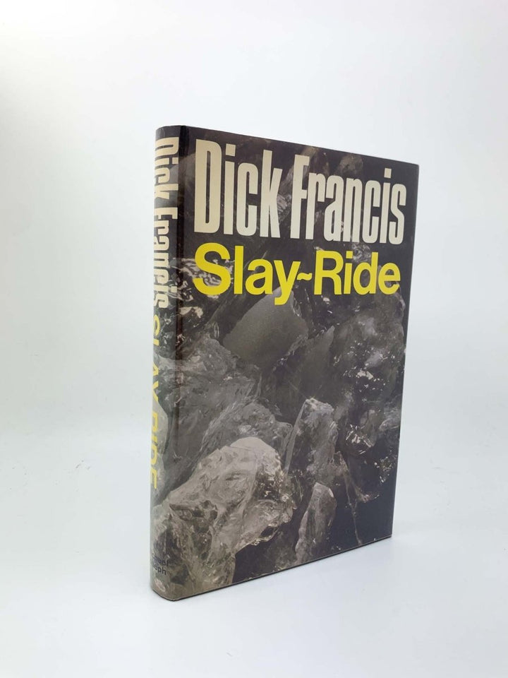 Francis, Dick - Slay Ride - SIGNED | front cover. Published by Michael Joseph in 1973. Hardcover.  Condition:  Near Fine/Near Fine