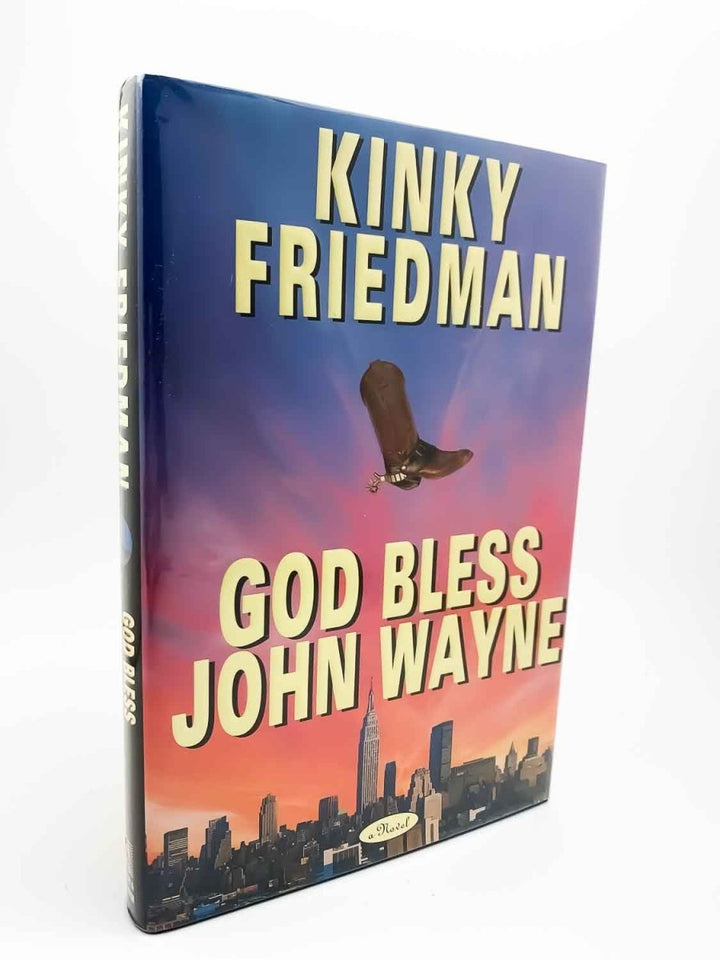 Friedman, Kinky - God Bless John Wayne | front cover. Published by Simon and Schuster in 1995. Hardcover.  Condition:  Near Fine/Fine