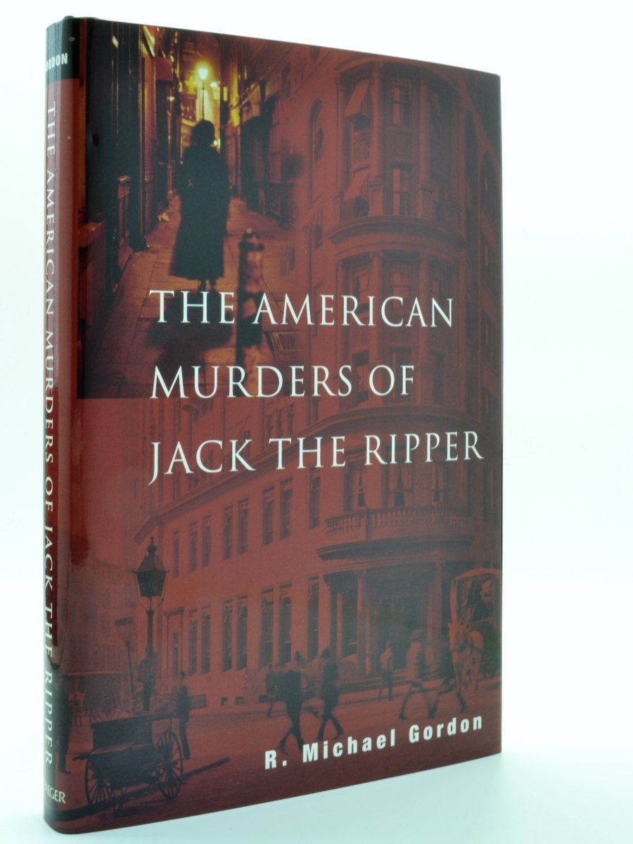 Gordon, R Michael - The American Murders of Jack the Ripper | front cover
