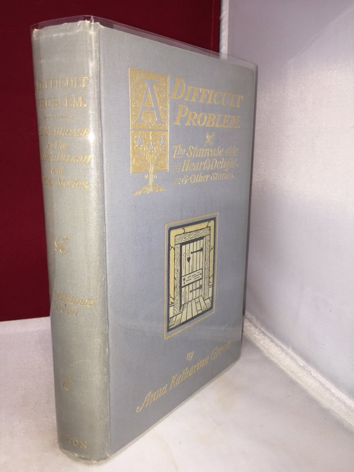 Green, Anna Katharine - A Difficult Problem : The Staircase at the Heart's Delight & Other Stories | front cover. Published by Lupton in 1900. Hardcover.  Condition:  Very Good +++/No Jacket