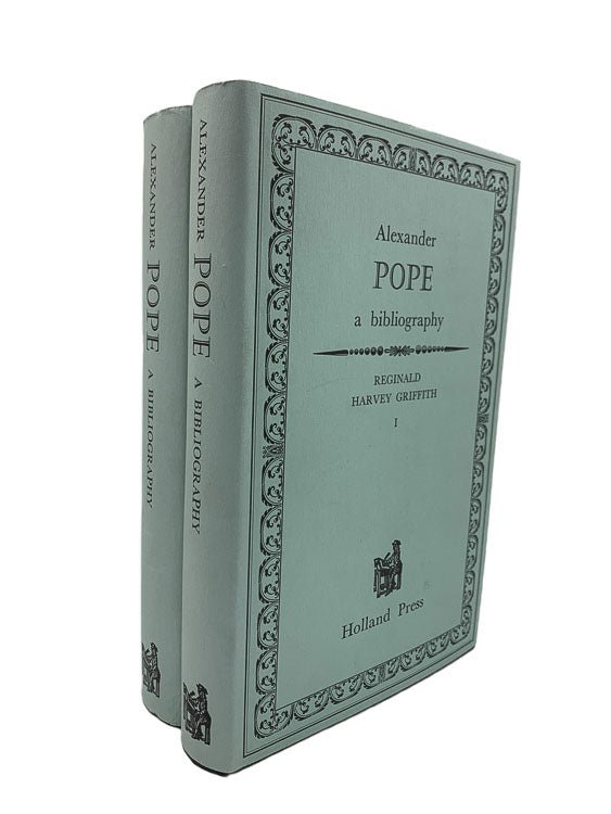Griffith, Reginald Harvey - Alexander Pope : A Bibliography ( 2 Volumes ) | front cover