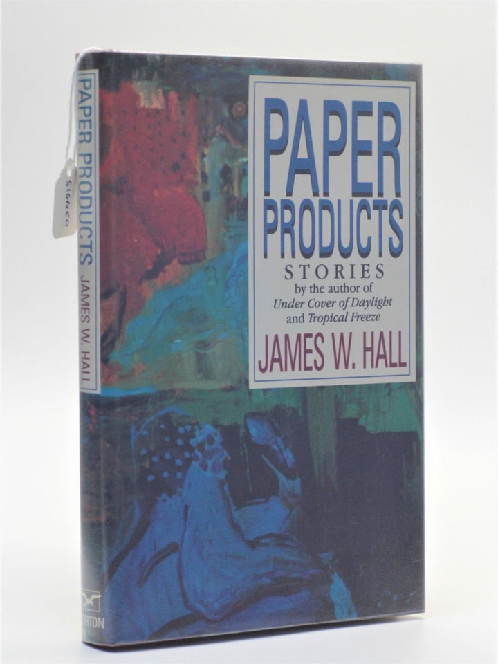 Hall, James W - Paper Products - SIGNED | front cover. Published by Norton in 1990. Hardcover.  Condition:  Near Fine +/Fine