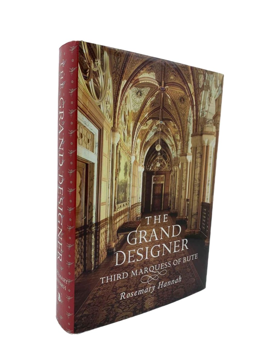  Rosemary Hannah First Edition | The Grand Designer : Third Marquess Of Bute | Cheltenham Rare Books