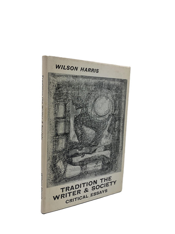 Harris, Wilson - Tradition the Writer and Society : Critical Essays | image1