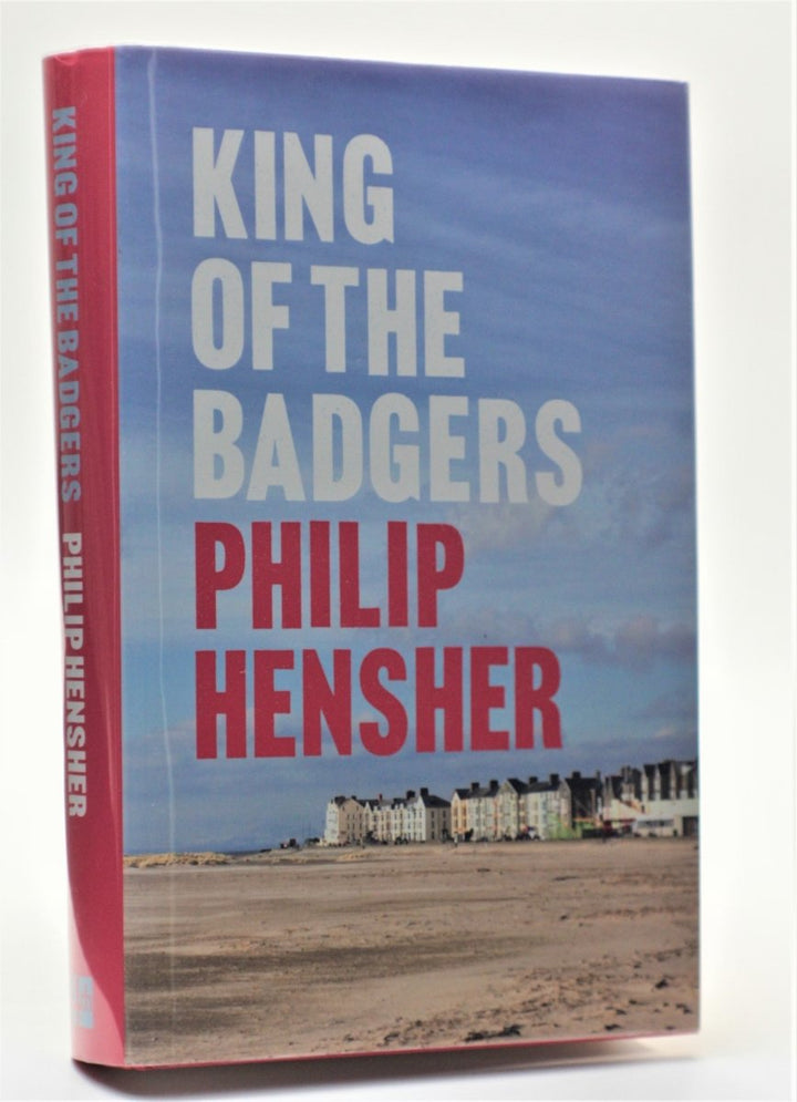 Hensher, Philip - King of the Badgers - Signed | front cover