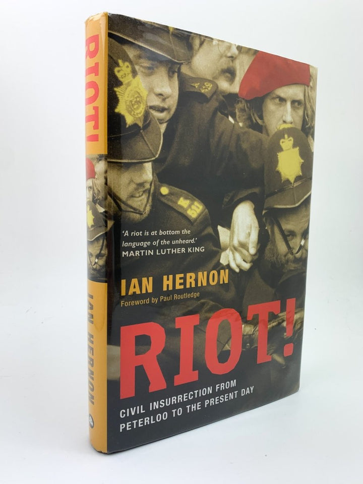 Hernon, Ian - Riot! : Civil Insurrection From Peterloo to the Present Day | front cover. Published by Pluto Press in 2006. Hardcover.  Condition:  Near Fine +/Near Fine