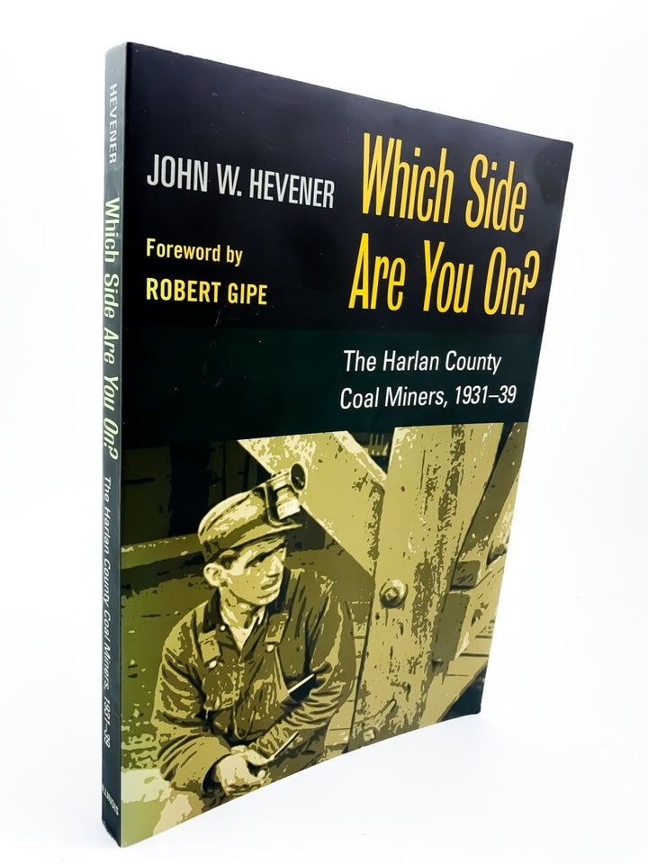 Hevener, John W. - Which Side Are You On ? : The Harlan County Coal Miners, 1931-39 | front cover