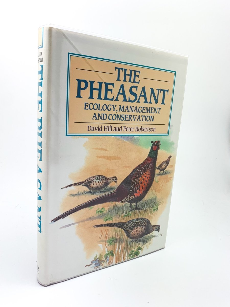 Hill, David - The Pheasant : Ecology, Management and Conservation - SIGNED | image1