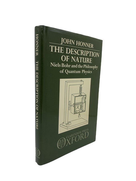 Honner, John - The Description of Nature: Niels Bohr and the Philosophy of Quantum Physics | image1