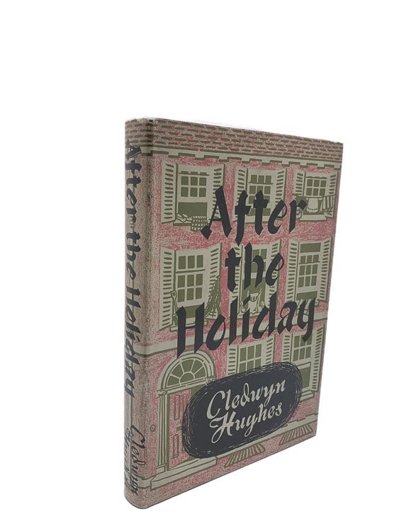  Cledwyn Hughes First Edition | After The Holiday | Cheltenham Rare Books