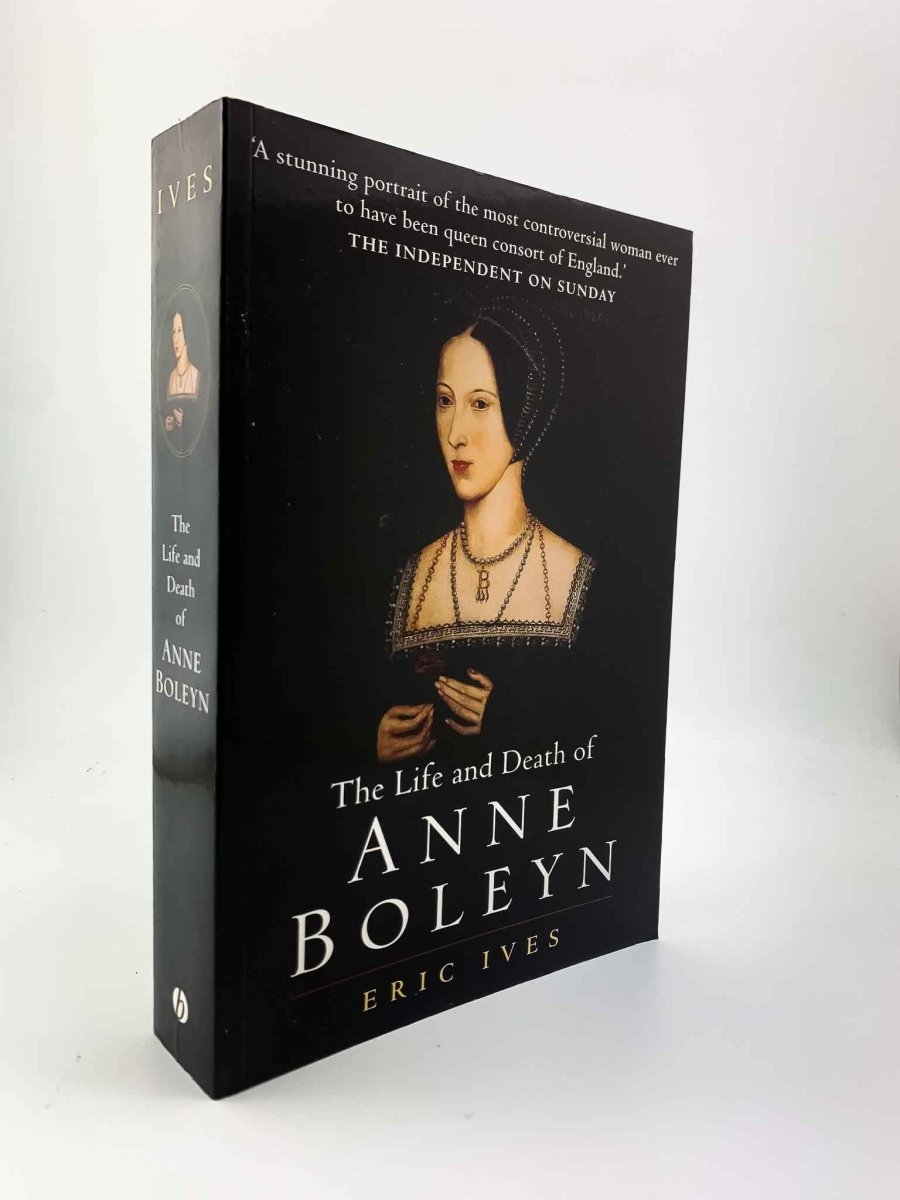 Ives, Eric - The Life and Death of Anne Boleyn | image1