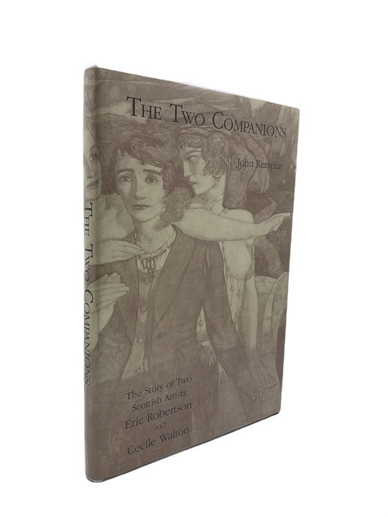  John Kemplay SIGNED First Edition | The Two Companions : The Story Of Two Scottish Artists - Eric Robertson And Cecil Walton | Cheltenham Rare Books