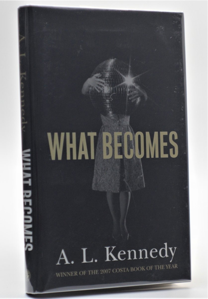 Kennedy, A L - What Becomes | front cover