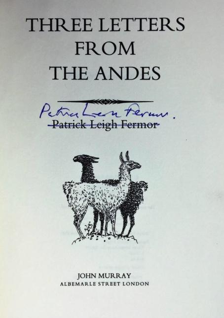 Leigh Fermor, Patrick - Three Letters from the Andes - SIGNED | image3