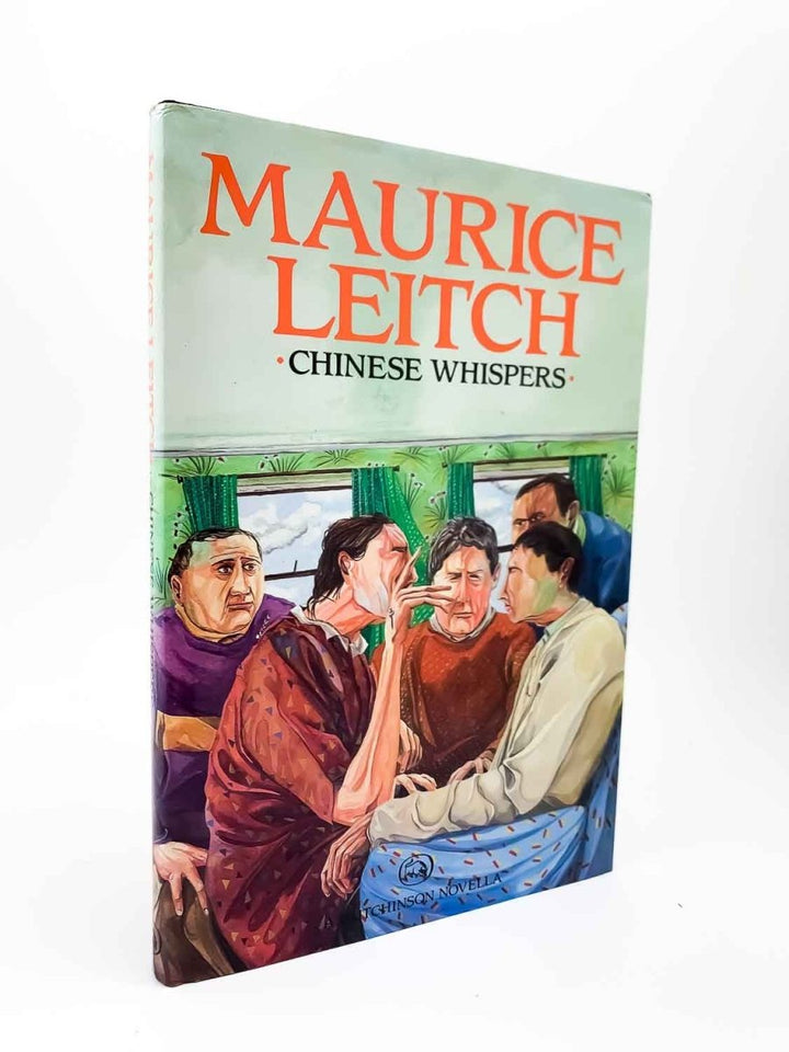 Leitch, Maurice - Chinese Whispers - SIGNED | front cover. Published by Hutchinson in 1987. Hardcover.  Condition:  Fine/Near Fine