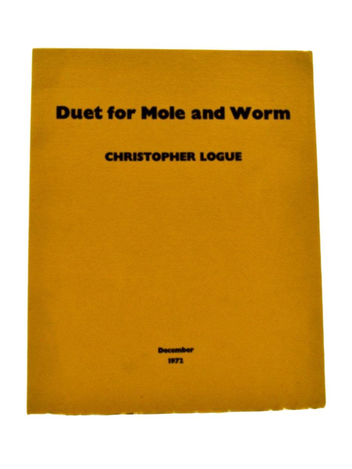 Logue, Christopher - Duet for Mole and Worm - SIGNED | front cover