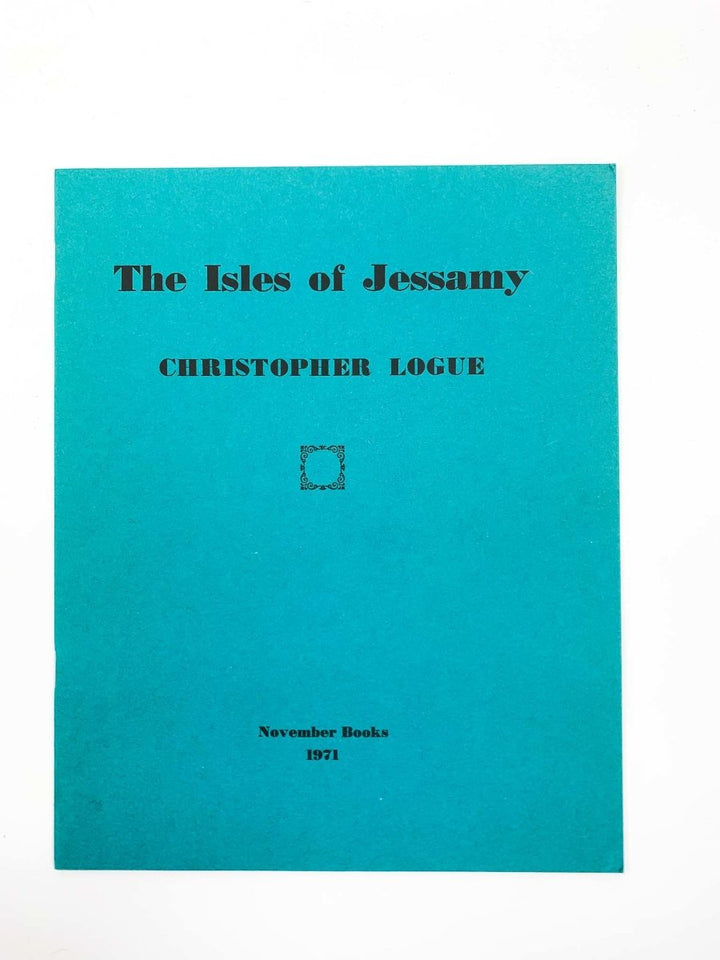 Logue, Christopher - The Isles of Jessamy - SIGNED | front cover