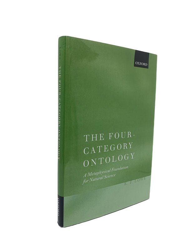 Lowe, E J - The Four-Category Ontology : A Metaphysical Foundation for Natural Science | image1