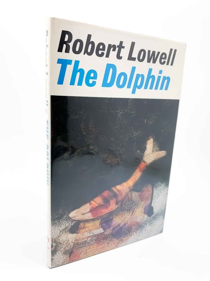 Lowell, Robert - The Dolphin | front cover. Published by Faber & Faber Limited in 1973. Hardcover.  Condition:  Fine/Near Fine