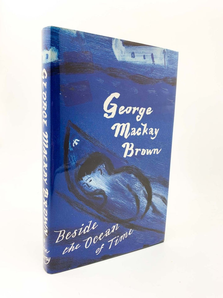 Mackay Brown, George - Beside the Ocean of Time | image1