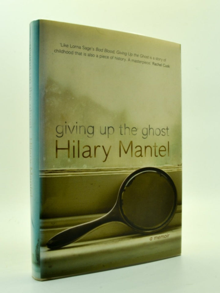 Mantel, Hilary - Giving up the Ghost | front cover