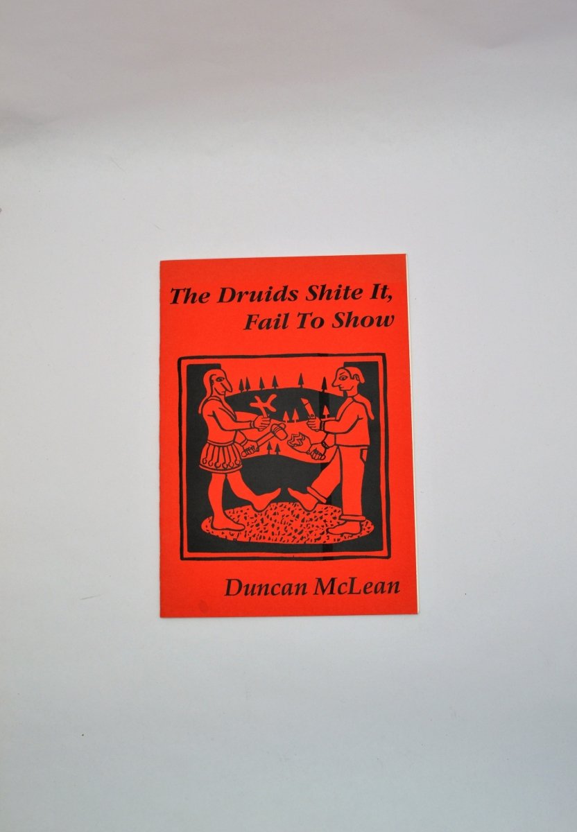 McLean, Duncan - The Druids Shite It, Fail to Show | front cover