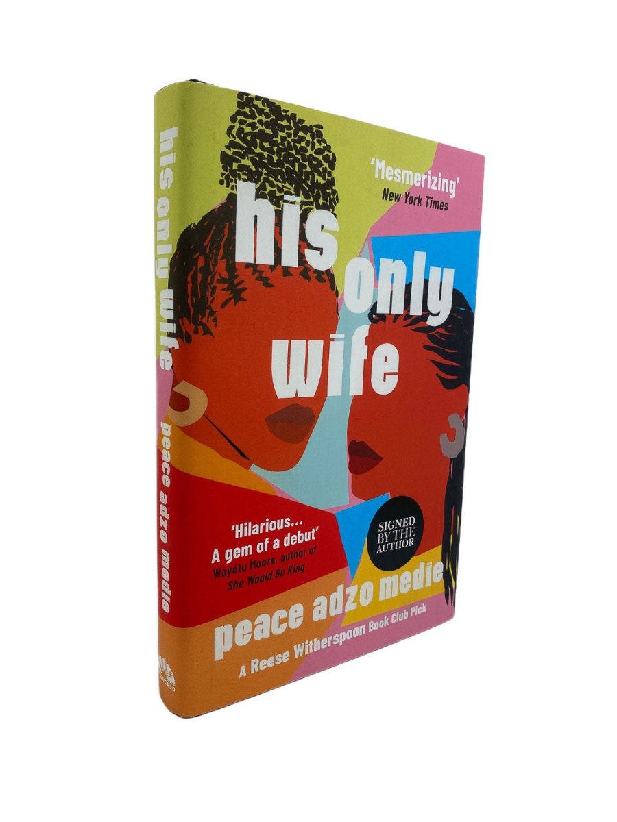 Medie Peace Adzo - His Only Wife - SIGNED | front cover