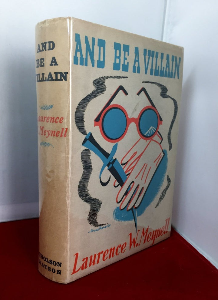 Meynell, Laurence W - And Be a Villain | front cover