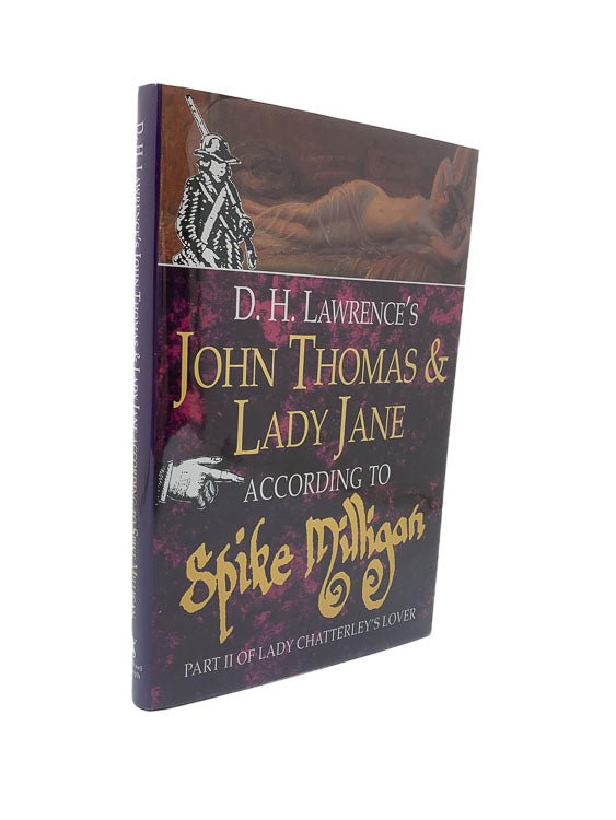 Milligan, Spike - D.H. Lawrence's John Thomas and Lady Jane According to Spike Milligan - SIGNED | front cover