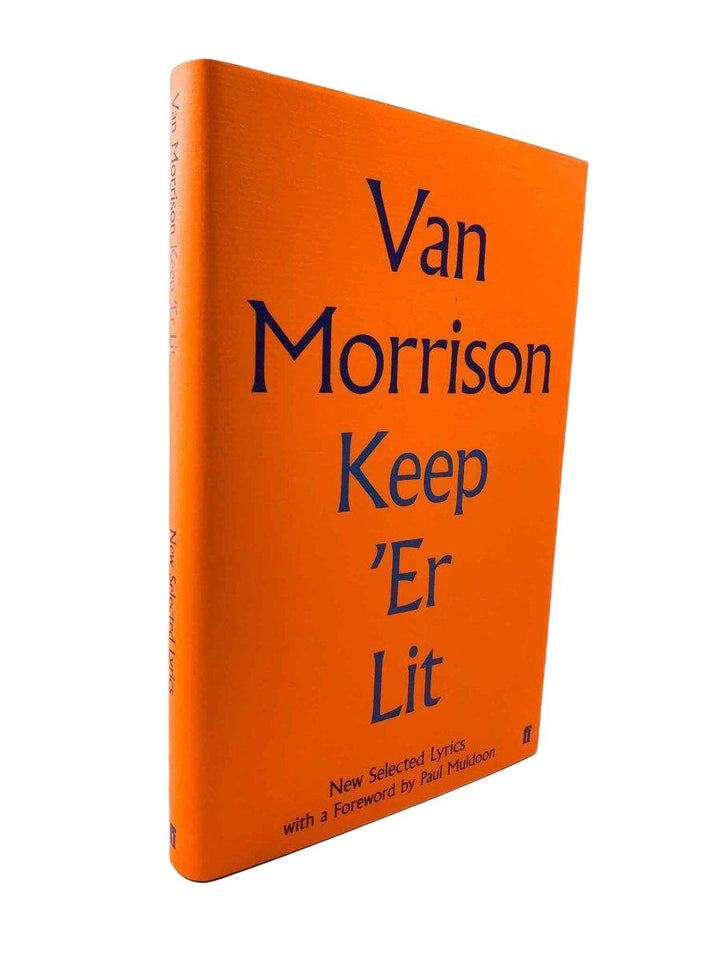 Morrison, Van - Keep 'Er Lit | front cover. Published by Faber in 2020. Hardcover.  Condition:  Fine/Fine