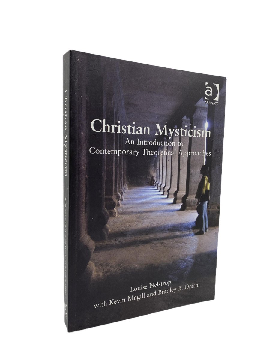 Nelstrop, Louise ; Magill - Christian Mysticism : An Introduction to Contemporary Theoretical Approaches | front cover