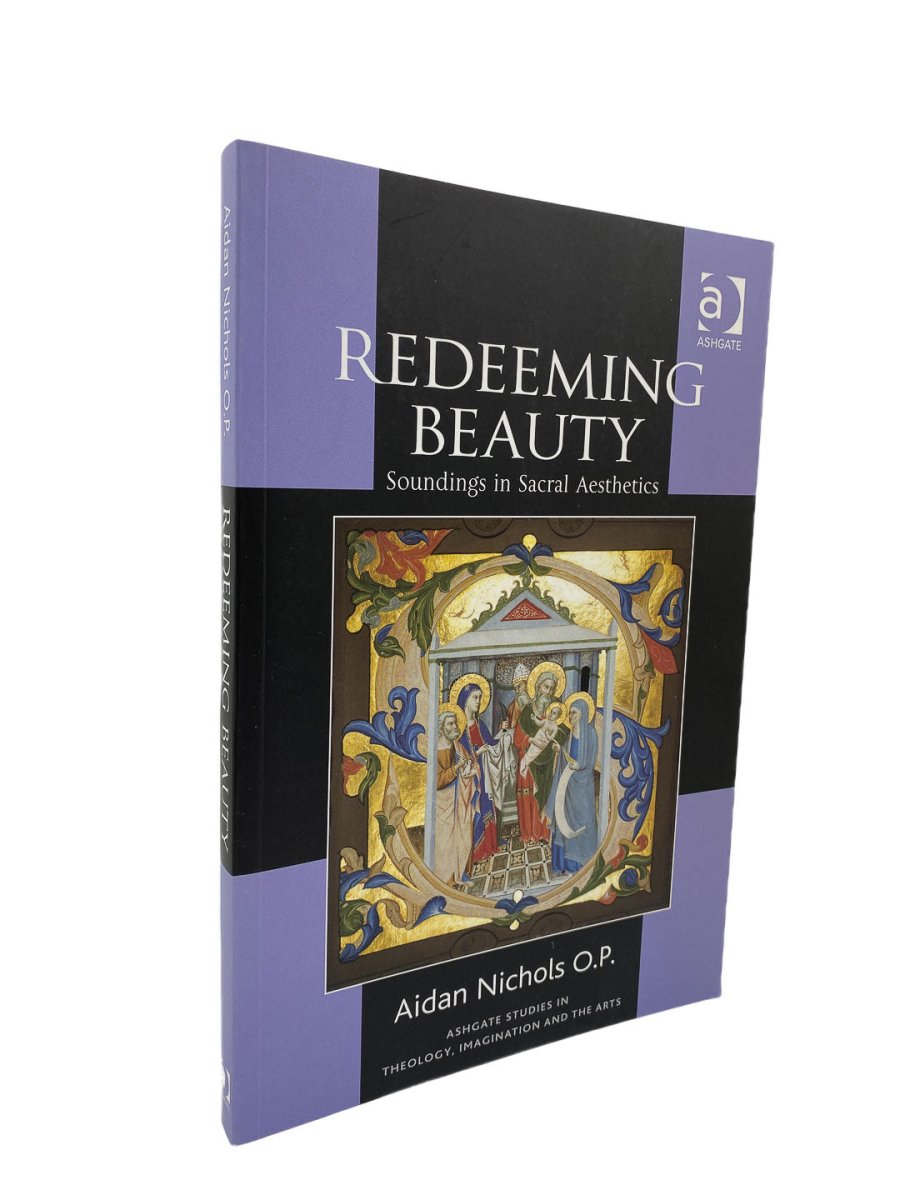 Nichols, Aidan - Redeeming Beauty : Soundings in Sacral Aesthetics | front cover