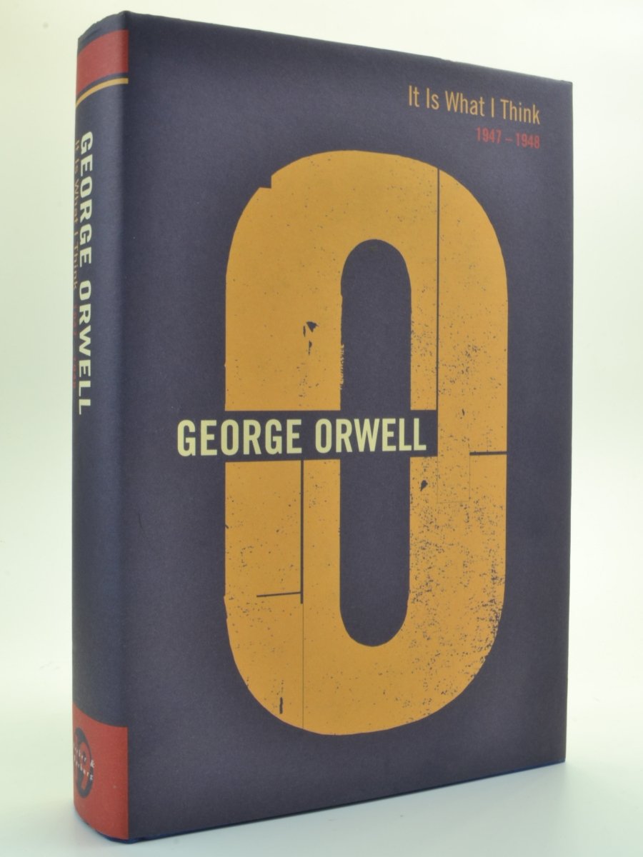 Orwell, George - The Complete Works : Volume 19. It Is What I Think | front cover