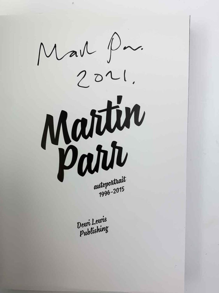Parr, Martin - Martin Parr : Autoportrait 1996 - 2015 - SIGNED | signature page